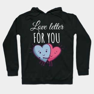 Love letter for you Hoodie